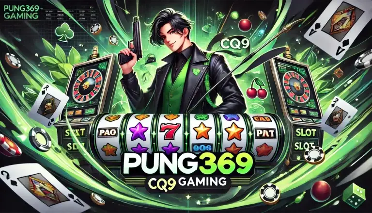 CQ9 GAMING เกมแตกง่าย ขวัญใจสมาชิก PUNG369PLUS